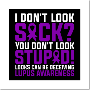 Lupus Warrior Lupus Awareness Looks Can Be Deceiving Posters and Art